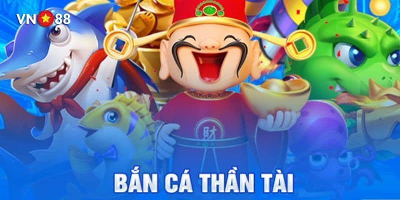 Bắn cá thần tài mang đến trải nghiệm mới lạ cho người chơi