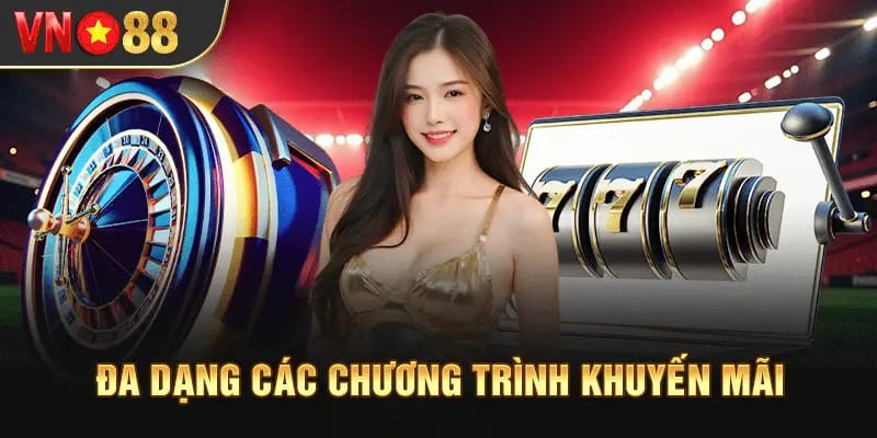 Đa dạng các chương trình khuyến mãi